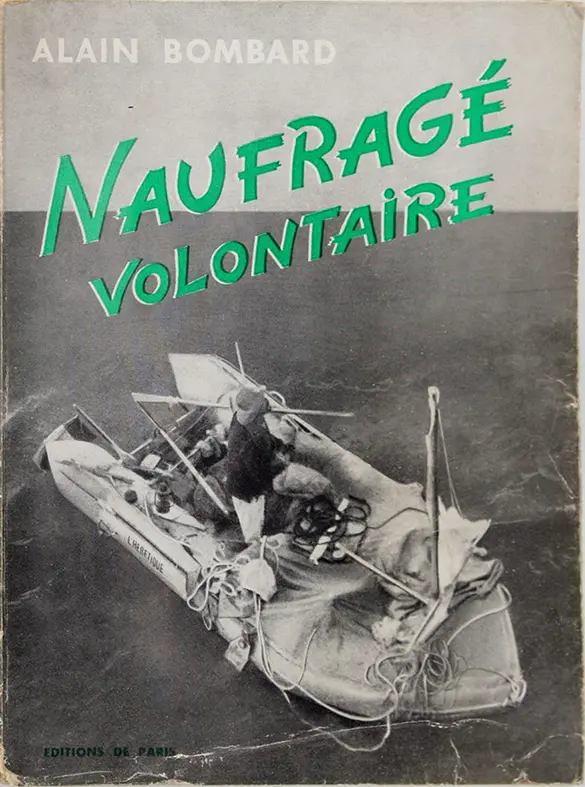 Dr. Alain Bombard - The Voyage of L'Heretique