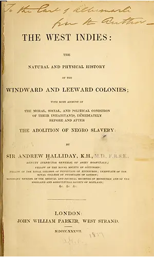 Sir Andrew Halliday - The West Indies: The Natural and Physical History of the Windward and Leeward Colonies 1837